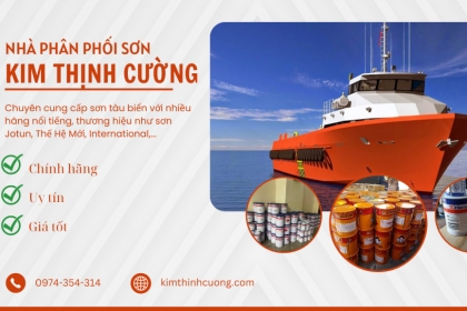 Những lý do nên mua sơn tàu biển tại Kim Thịnh Cường