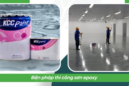 Biện pháp thi công sơn epoxy hiện đại giúp tăng độ bền tuổi thọ công trình