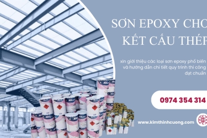 Tìm hiểu sơn Epoxy cho kết cấu thép và quy trình thi công