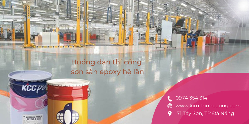 CÁCH THI CÔNG SƠN SÀN EPOXY HỆ LĂN