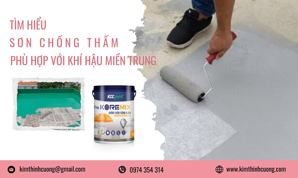 Chọn Sơn Chống Thấm Phù Hợp Với Miền Trung